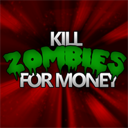 Kill Zombies For Money