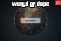 World of Dope screenshot 7