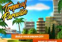 Tropical Paradise: Town Island - City Building Sim screenshot 6