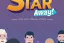 Star Away! - Idle Live Stream Story screenshot 3