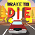 Brake To Die