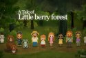 A Tale of Little Berry Forest screenshot 1