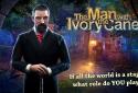 The Man with the Ivory Cane  screenshot 1