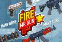 Fire! Mr.Gun - Bullet Shooting screenshot 7